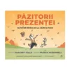 Pazitorii prezentei. Ce putem invata de la caini si pisici