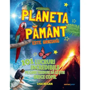 Planeta Pamant este grozava
