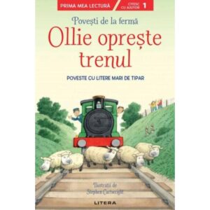Povesti de la ferma. Ollie opreste trenul
