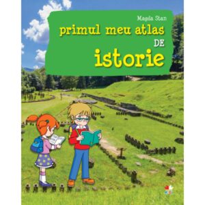 Primul meu atlas de istorie