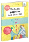 Regulile pozitive ale familiei