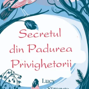 Secretul din padurea privighetorii
