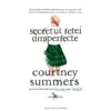 Secretul fetei (im)perfecte