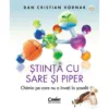 Stiinta cu sare si piper