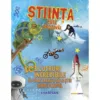 Stiinta este grozava! 101 lucruri incredibile pe care trebuie sa le stie orice copil