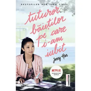 Tuturor baietilor pe care i-am iubit