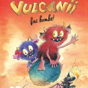 Vulcanii fac bombe!