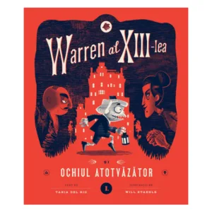 Warren al XIII-lea si ochiul atotvazator vol. I