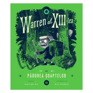 Warren al XIII-lea si padurea soaptelor vol. II