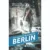 Carte Editura Corint, Berlin vol.III Batalia din Gropius, Fabio Geda, Marco Magnone