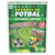 Joc de societate, Smile Games, Turneul de fotbal