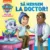 Patrula Catelusilor, Sa mergem la doctor